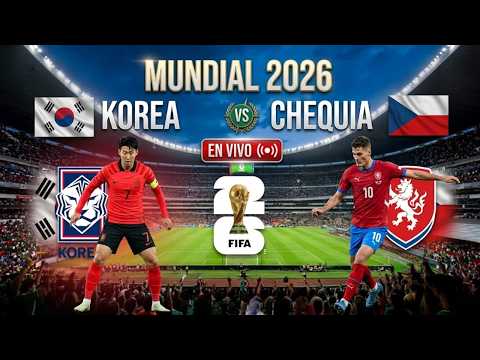 Corea del Sur vs República Checa EN VIVO: Mundial 2026, fecha 1
