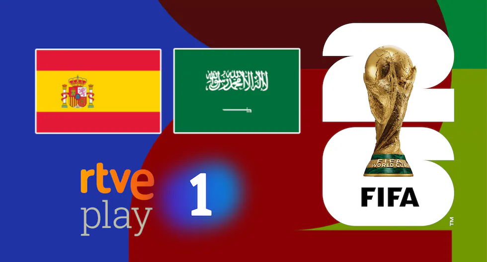 España vs Arabia Saudita en directo: dónde ver el Mundial 2026