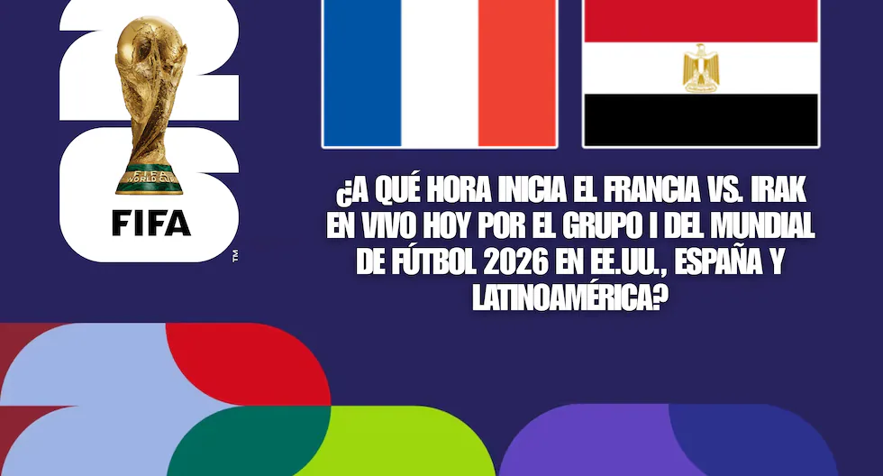 Francia vs. Irak: horarios para ver en vivo el partido del Grupo I