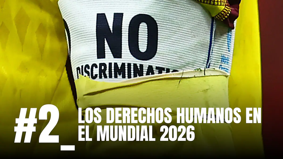 Fútbol y política: las tensiones que marcarán el Mundial 2026