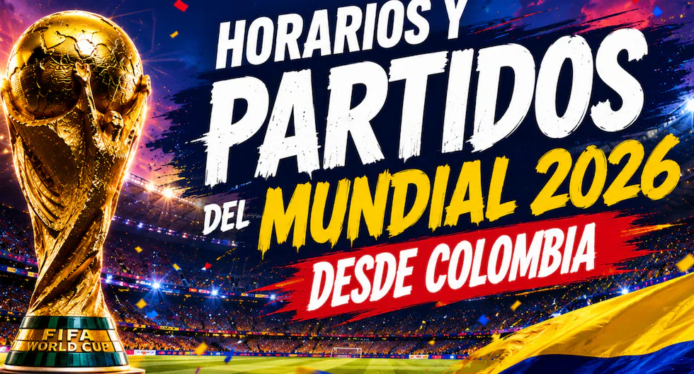 Horarios del Mundial 2026 en Colombia: guía completa para seguir desde Paraguay