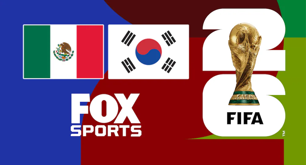 México vs. Corea del Sur EN VIVO por FOX Sports en el Mundial 2026