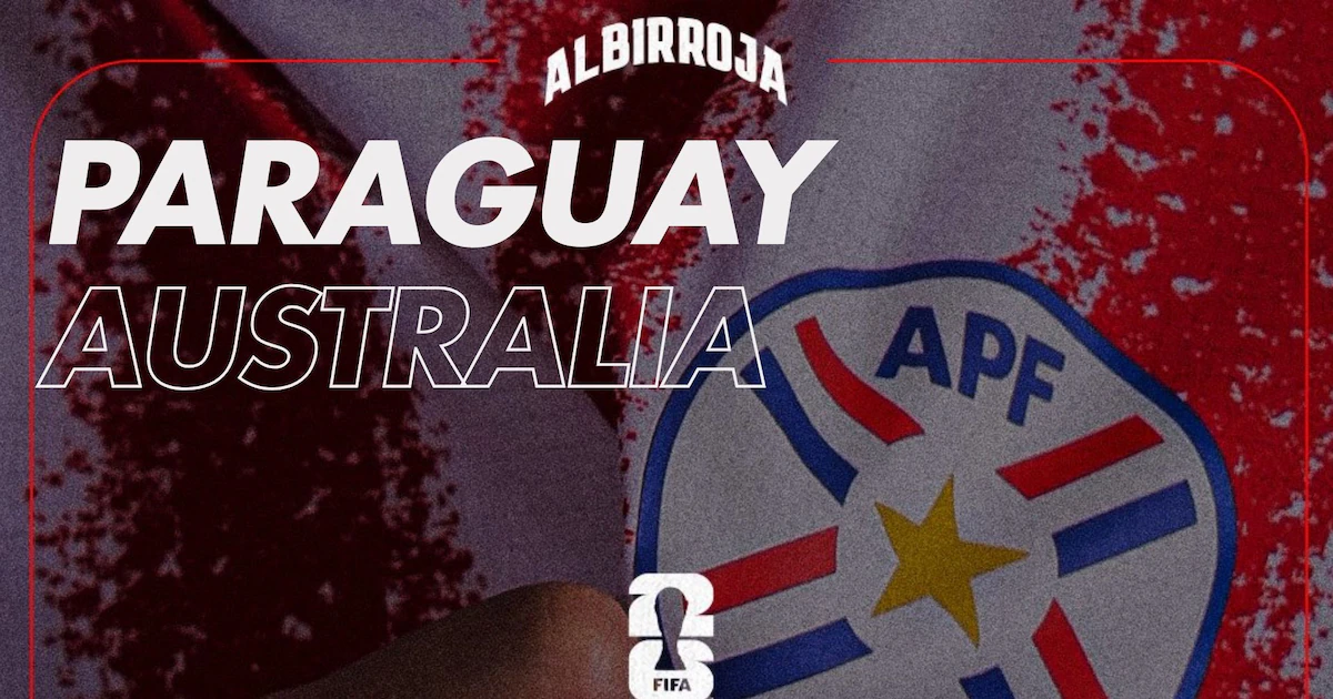 Paraguay vs Australia: dónde ver EN VIVO el crucial duelo por el Grupo D