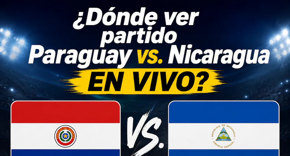 Paraguay vs Nicaragua EN VIVO: horarios y canales para ver el amistoso