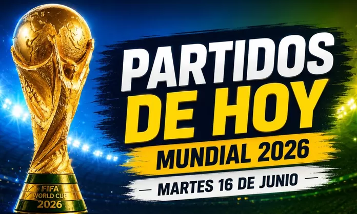 Partidos del Mundial 2026 hoy martes 16 de junio: horarios y dónde ver